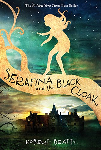 Book Cover Serafina and the Black Cloak (The Serafina Series Book 1)