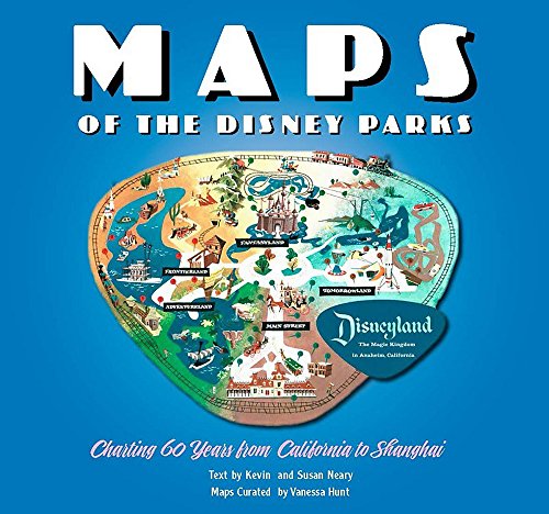 Book Cover Maps of the Disney Parks: Charting 60 Years from California to Shanghai (Disney Editions Deluxe)