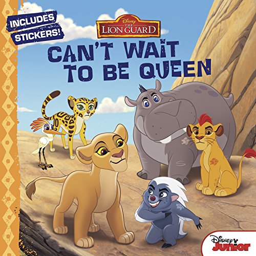 Book Cover The Lion Guard Can't Wait to Be Queen