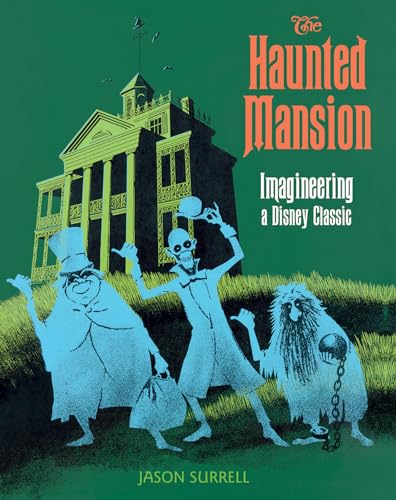 Book Cover The Haunted Mansion: Imagineering a Disney Classic (From the Magic Kingdom)