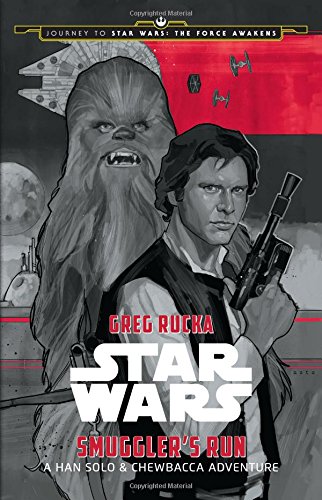 Book Cover Journey to Star Wars: The Force Awakens Smuggler's Run: A Han Solo Adventure (Star Wars: Journey to Star Wars: The Force Awakens)