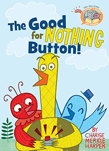 Book Cover The Good for Nothing Button! (Elephant & Piggie Like Reading!)