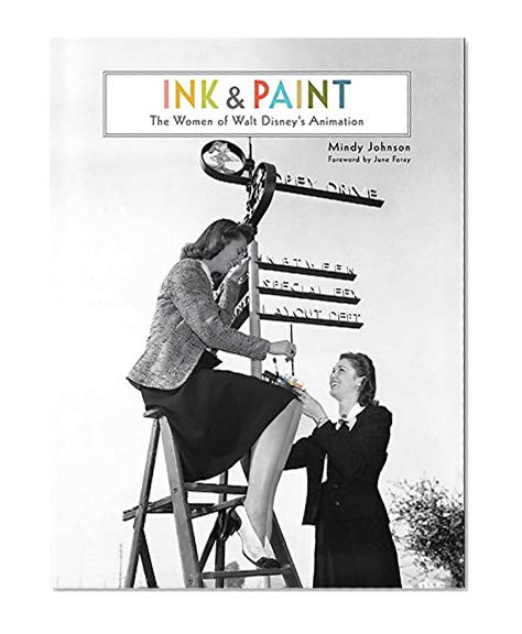 Book Cover Ink & Paint: The Women of Walt Disney's Animation (Disney Editions Deluxe)