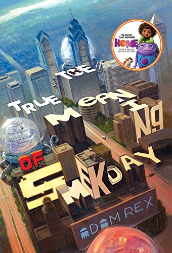 Book Cover The True Meaning of Smekday (Movie Tie-In Edition)
