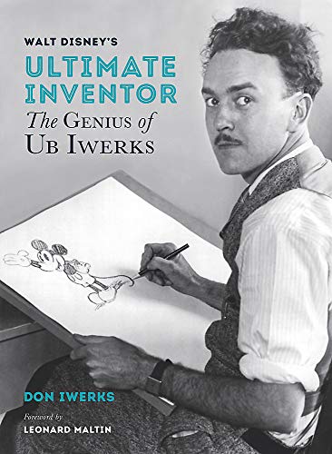 Book Cover Walt Disney's Ultimate Inventor: The Genius of Ub Iwerks (Disney Editions Deluxe)