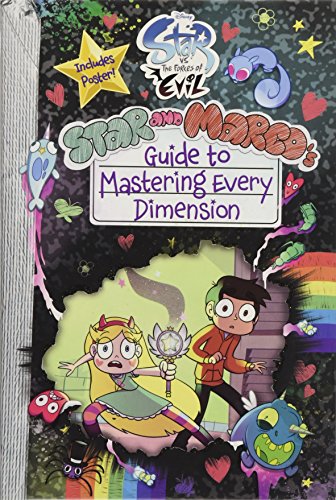Book Cover Star vs. the Forces of Evil Star and Marco's Guide to Mastering Every Dimension (Guide to Life)