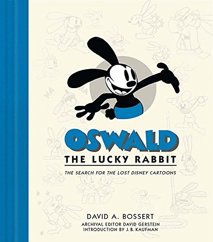 Book Cover Oswald the Lucky Rabbit: The Search for the Lost Disney Cartoons (Disney Editions Deluxe (Film))
