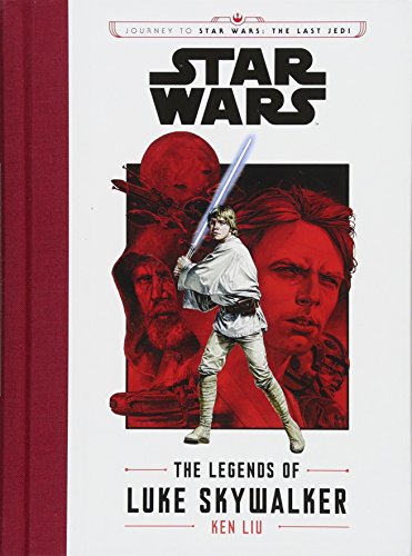 Book Cover Journey to Star Wars: The Last Jedi The Legends of Luke Skywalker (Star Wars: Journey to Star Wars: The Last Jedi)