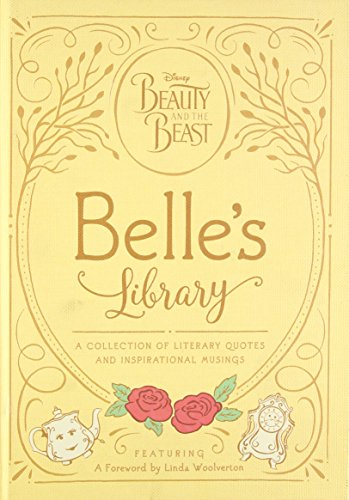Book Cover Beauty and the Beast: Belle's Library: A collection of literary quotes and inspirational musings (Disney Beauty and the Beast)