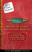 Book Cover From the Kane Chronicles Brooklyn House Magician's Manual (An Official Rick Riordan Companion Book): Your Guide to Egyptian Gods & Creatures, Glyphs & Spells, and More