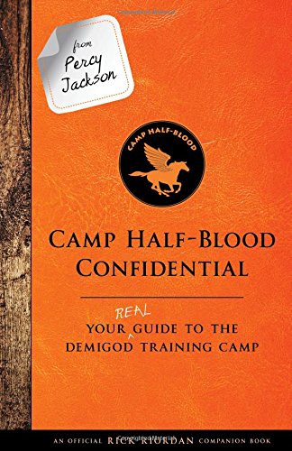Book Cover From Percy Jackson: Camp Half-Blood Confidential (An Official Rick Riordan Companion Book): Your Real Guide to the Demigod Training Camp (Trials of Apollo)