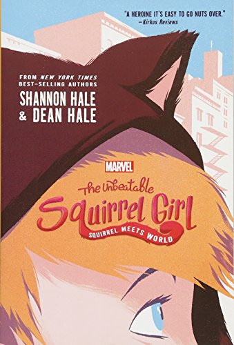 Book Cover The Unbeatable Squirrel Girl: Squirrel Meets World (A Squirrel Girl Novel)