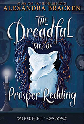 Book Cover The Dreadful Tale of Prosper Redding (the Dreadful Tale of Prosper Redding, Book 1)