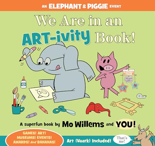 Book Cover We Are in an ART-ivity Book! (Elephant and Piggie Book, An)