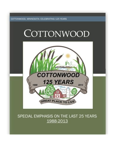 Cottonwood, Minnesota: Celebrating 125 Years