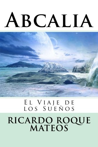 Book Cover Abcalia: El Viaje de los Sueños (Spanish Edition)