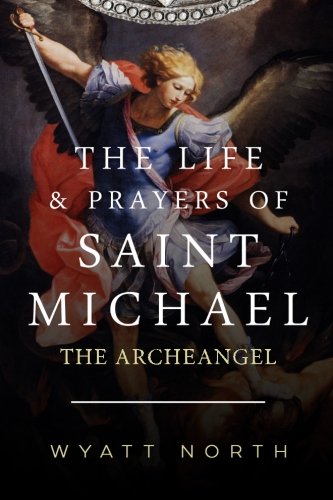 Book Cover The Life and Prayers of Saint Michael the Archangel