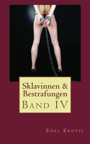 Book Cover Sklavinnen & Bestrafungen IV (Edel Erotic BDSM) (Volume 4) (German Edition)