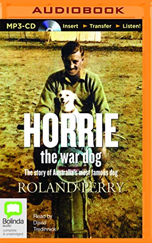 Horrie the War Dog: The Story of Australia's Most Famous Dog