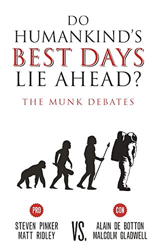 Book Cover Do Humankind's Best Days Lie Ahead?: The Munk Debates