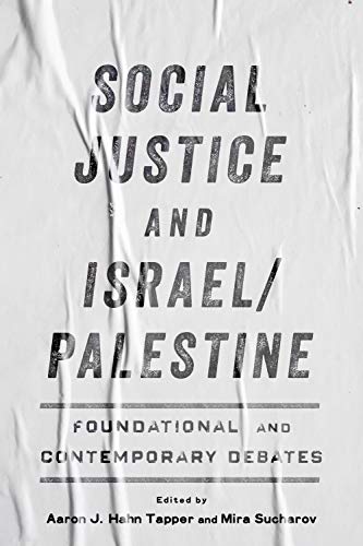 Book Cover Social Justice and Israel/Palestine: Foundational and Contemporary Debates