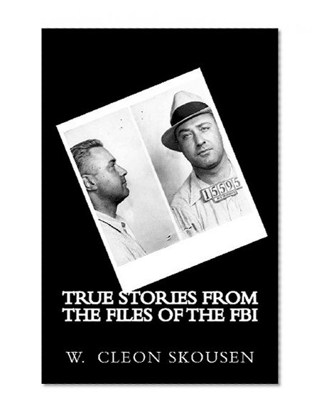 True Stories from the Files of the FBI