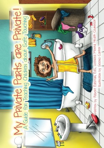 Book Cover My Private Parts are Private!: A Guide for Teaching Children about Safe Touching
