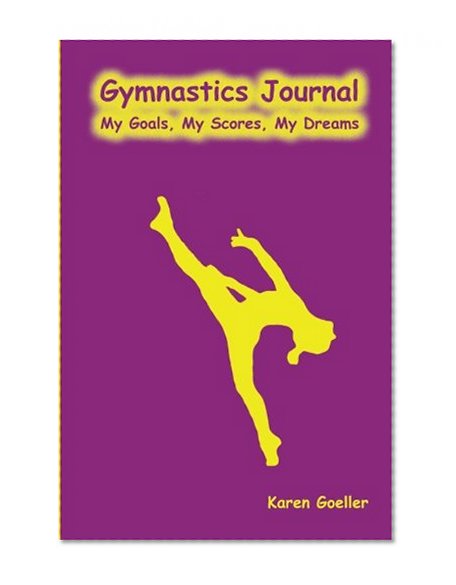 Book Cover Gymnastics Journal: My Scores, My Goals, My Dreams