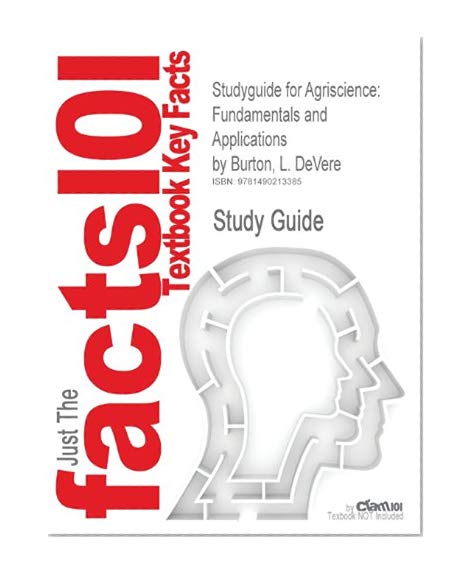Studyguide for Agriscience: Fundamentals and Applications by Burton, L. Devere