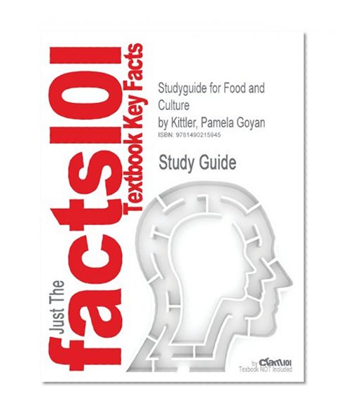 Studyguide for Food and Culture by Kittler, Pamela Goyan