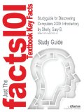 Studyguide for Discovering Computers 2009: Introductory by Shelly, Gary B.