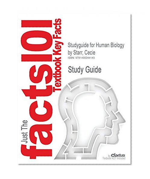 Studyguide for Human Biology by Starr, Cecie, ISBN 9781133599166