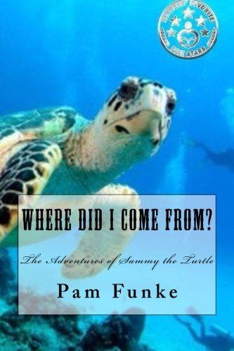 Book Cover Where Did I Come From? (The Adventures of Sammy Turtle) (Volume 1)