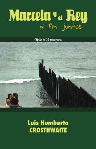 Marcela y el rey al fin juntos (Obra reunida) (Volume 1) (Spanish Edition)