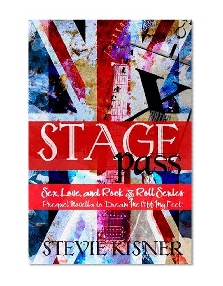 Stagepass (Sex, Love, and Rock & Roll)