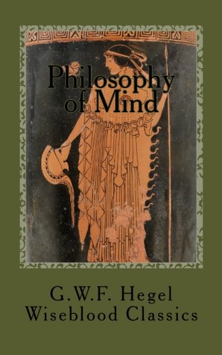 Philosophy of Mind (Wiseblood Classics of Philosophy) (Volume 5)