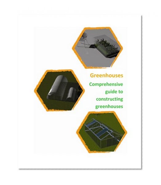 Comprehensive guide to building Greenhouses