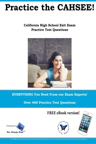 Practice the CAHSEE: California High School Exit Exam practice test questions