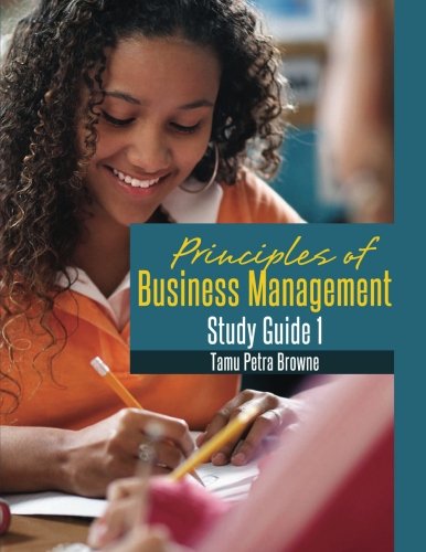 Principles of Business Management Study Guide 1: Revision Guide for A'Level and C.A.P.E. Students