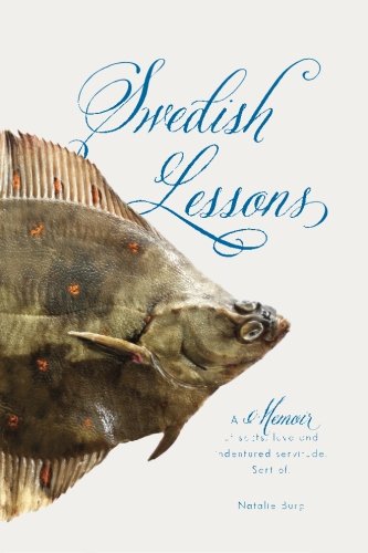 Swedish Lessons: a memoir of sects, love and indentured servitude. Sort of.