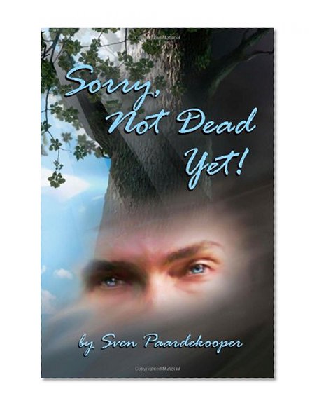 Sorry, Not Dead Yet!: A Tapestry of Inspiration