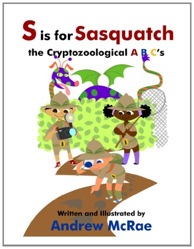 S is for Sasquatch the Cryptozoological A B C's