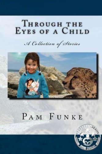 Book Cover Through the Eyes of a Child (God Created It All) (Volume 1)