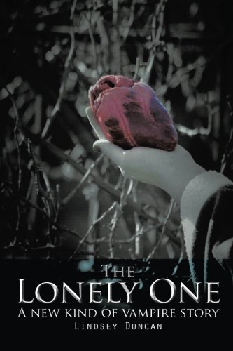 The Lonely One: A New Kind of Vampire Story