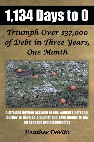 1,134 Days to 0: Triumph Over $37,000 of Debt in Three Years, One Month