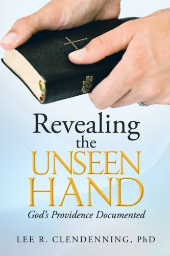 Revealing the Unseen Hand: God's Providence Documented
