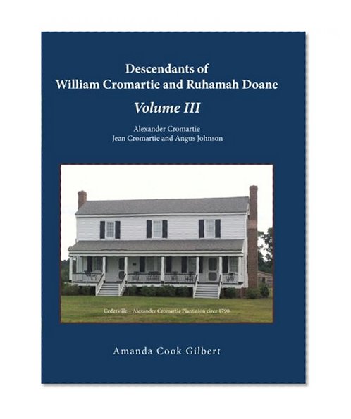 Descendants of William Cromartie and Ruhamah Doane: Alexander Cromartie, Jean Cromartie and Angus Johnson