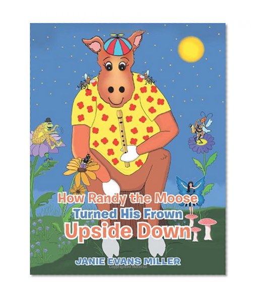 How Randy the Moose Turned His Frown Upside Down