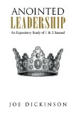 Anointed Leadership: An Expository Study of 1 & 2 Samuel