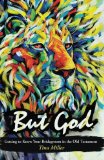 But God: Getting to Know Your Bridegroom in the Old Testament